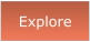 Explore